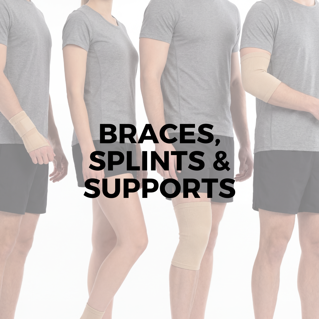 Braces, Splints & Supports